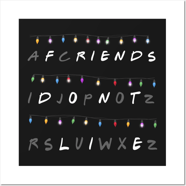 Friends don't lie - Alphabet Christmas lights message Wall Art by CMDesign